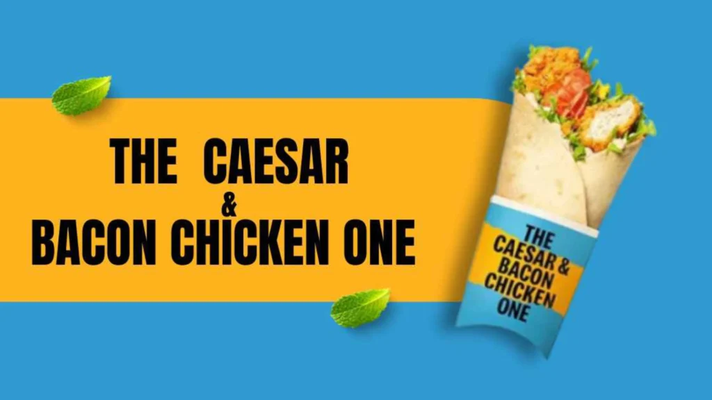 The Caesar & Bacon Chicken One Wrap That Brings Britain Together